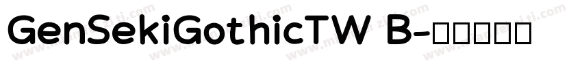 GenSekiGothicTW B字体转换